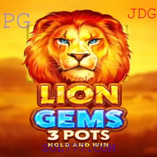 Descubra o Fascinante Mundo de LionGems3pots no SOL777.COM